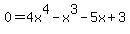 0=4x%5E4-x%5E3-5x%2B3