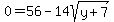 \"0=56-14sqrt%28y%2B7%29\"