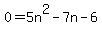 0=5n%5E2-7n-6