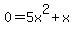 0=5x%5E2%2Bx