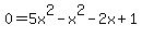 0=5x%5E2-x%5E2-2x%2B1