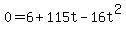 0=6%2B115t-16t%5E2