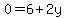 0=6%2B2y