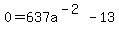 0=637a%5E%28-2%29-13