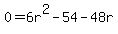 0=6r%5E2-54-48r