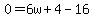 0=6w%2B4-16