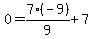 0=7%2A%28-9%29%2F9%2B7