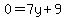0=7y%2B9
