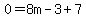 0=8m-3%2B7