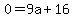 0=9a%2B16