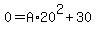 0=A%2A20%5E2%2B30