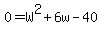 0=W%5E2%2B6w-40