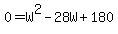 0=W%5E2-28W%2B180