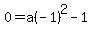 0=a%28-1%29%5E2-1