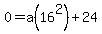 0=a%2816%5E2%29%2B24