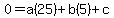 0=a%2825%29%2Bb%285%29%2Bc