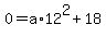 0=a%2A12%5E2%2B18