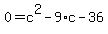 0=c%5E2-9%2Ac-36