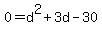 0=d%5E2%2B3d-30