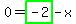 0=highlight_green%28+-2+%29-x