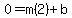 0=m%282%29%2Bb