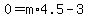 0=m%2A4.5-3