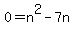 0=n%5E2+-+7n
