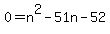 0=n%5E2-51n-52