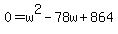 0=w%5E2-78w%2B864