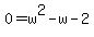 0=w%5E2-w-2