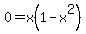0=x%281-x%5E2%29