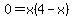0=x%284-x%29