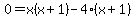 0=x%28x%2B1%29-4%28x%2B1%29