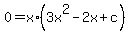0=x%2A%283x%5E2-2x%2Bc%29