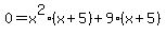 0=x%5E2%28x%2B5%29%2B9%28x%2B5%29