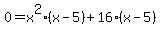 0=x%5E2%28x-5%29%2B16%28x-5%29