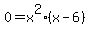 0=x%5E2%28x-6%29