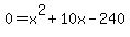 0=x%5E2%2B10x-240