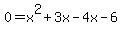 0=x%5E2%2B3x-4x-6