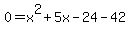 0=x%5E2%2B5x-24-42