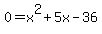 0=x%5E2%2B5x-36