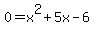 0=x%5E2%2B5x-6