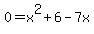0=x%5E2%2B6-7x