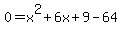 0=x%5E2%2B6x%2B9-64