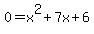 0=x%5E2%2B7x%2B6