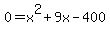 0=x%5E2%2B9x-400
