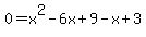 0=x%5E2+-+6x+%2B+9-x%2B3