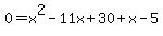 0=x%5E2-11x%2B30%2Bx-5