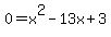 0=x%5E2-13x%2B3
