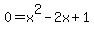 0=x%5E2-2x%2B1